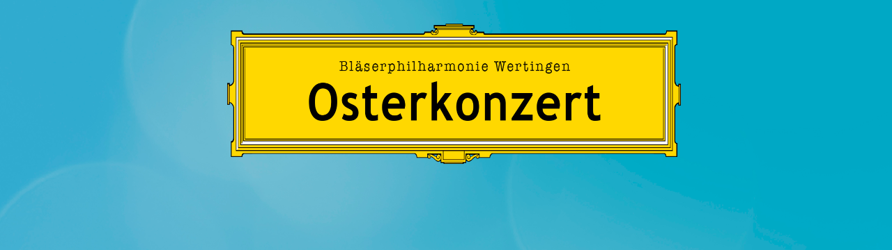 Osterkonzert der Bläserphilharmonie Wertingen